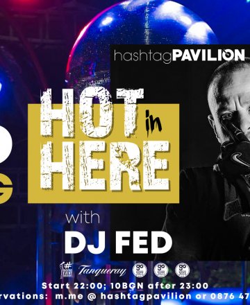 Hot in Here с DJ Fed