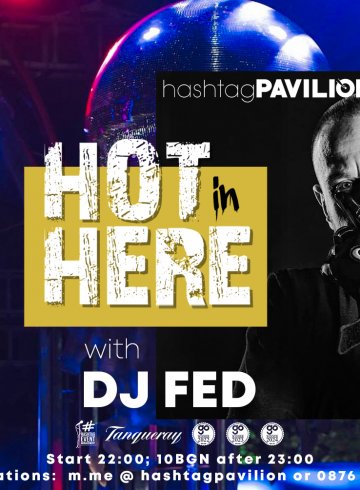 Hot in Here с DJ Fed