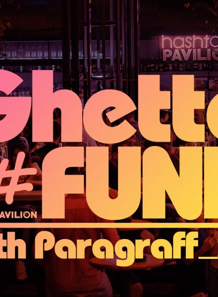 08.07 Ghetto Funk with Paragraff_22 @ HashtagPAVILION Бургас