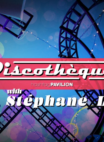 21.07 Discothèque with DJ Stéphane Love @ HashtagPAVILION Бургас