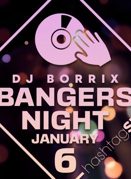 Емблематичното парти Bangers Night ще бъде в ръцете на DJ Borrix