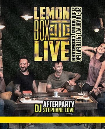 Lemon Box Live Concert & Afterparty w/ DJ Stephane Love